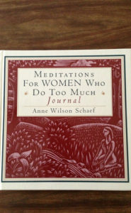 Meditations for Women Who Do Too Much: Journal